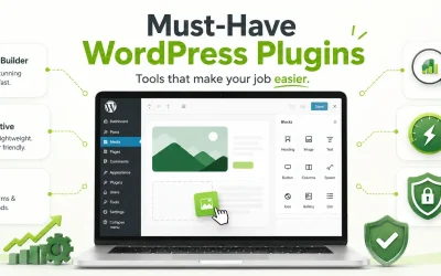 Must-Have WordPress Plugins That Will Make Your Job Easier